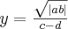  \ {y}= \frac {\sqrt{|ab|} }{c-d} \ 